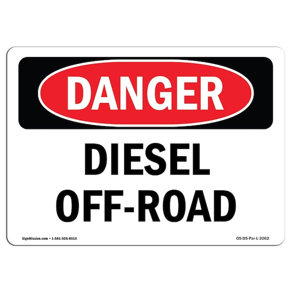 Safety Sign, OSHA Danger, 3.5" Height, 5" Width, Diesel Off-Road, Landscape, 10PK
